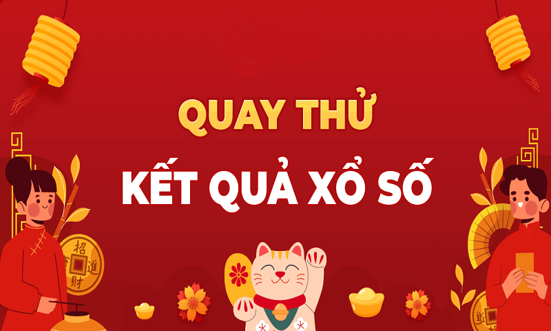 Tìm lô đẹp hôm nay dựa vào quay thử xổ số